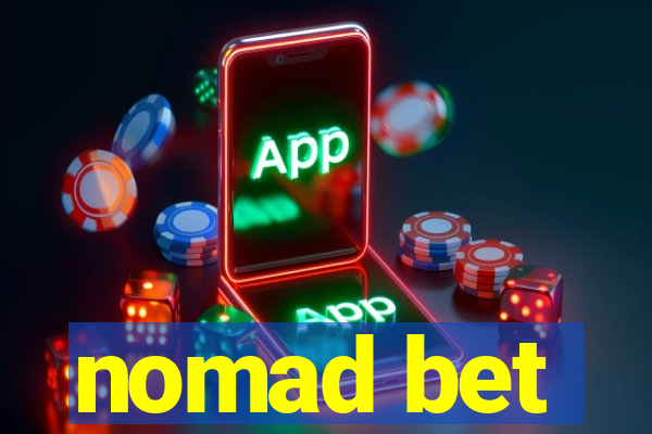 nomad bet